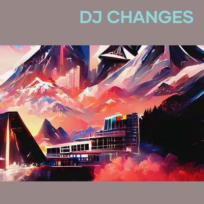 Dj Changes's cover