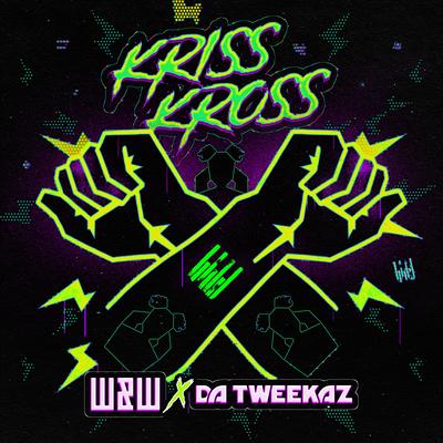 Kriss Kross By W&W, Da Tweekaz's cover