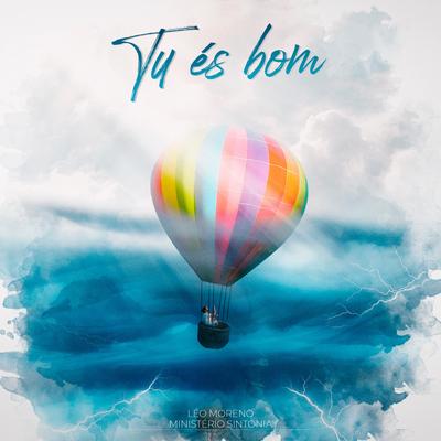Tu És Bom By Ministério Sintonia, Léo Moreno's cover