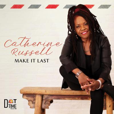 Make It Last By Catherine Russell's cover