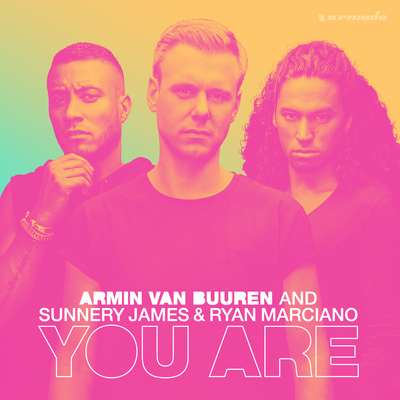 You Are By Armin van Buuren, Sunnery James & Ryan Marciano's cover