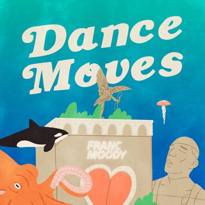 Dance Moves By Franc Moody's cover