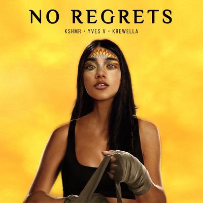 No Regrets (feat. Krewella) By Krewella, KSHMR, Yves V's cover
