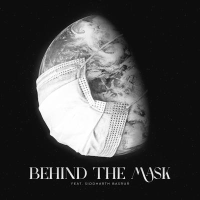 Behind the Mask By Vivek Gupta, Siddharth Basrur's cover