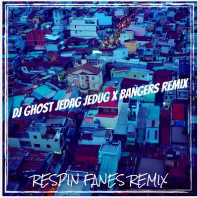 Dj Ghost Jedag Jedug / Bangers Remix's cover