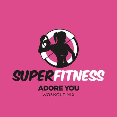 Adore You (Workout Mix Edit 132 bpm) By SuperFitness's cover