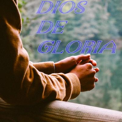 Dios de Gloria's cover