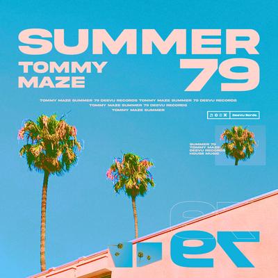 Summer '79 By Tommy Maze's cover