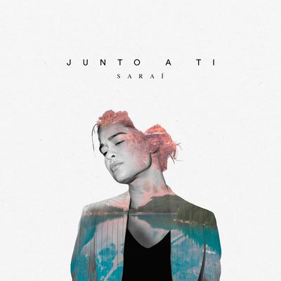 Junto a Ti By Sarai Rivera's cover