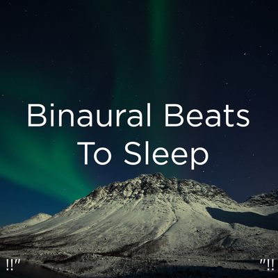 !!"Binaural Beats To Sleep "!!'s cover