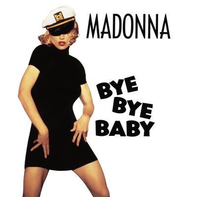 Bye Bye Baby (Madonna's Night on the Club) By Madonna's cover