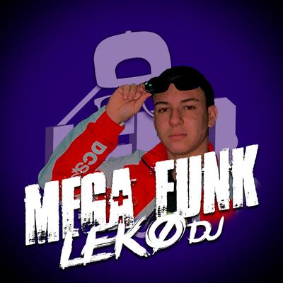 Mega funk taquei na tchuca maluca By Leko Rodrigues's cover
