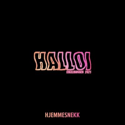 Halloi 2021 - Hjemmesnekk (Eikelirussen)'s cover