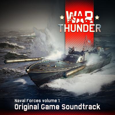 War Thunder: Naval Forces, Vol. 1 (Original Game Soundtrack)'s cover