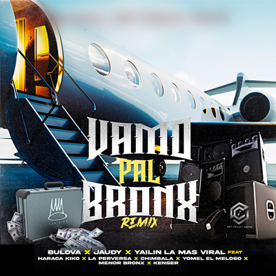 Vamo Pal Bronx (Remix) By Bulova, Jaudy, Yailin la Mas Viral, Haraca Kiko, La Perversa, Chimbala, Yomel El Meloso, Menor Bronx, Kenser's cover