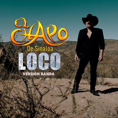 Loco (BANDA) By El Chapo De Sinaloa's cover