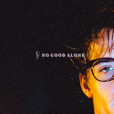 No Good Alone By Corey Harper's cover