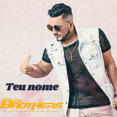 Teu Nome By Banda Os Brothers's cover