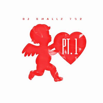 Cupid, Pt. 1 By DJ Smallz 732's cover