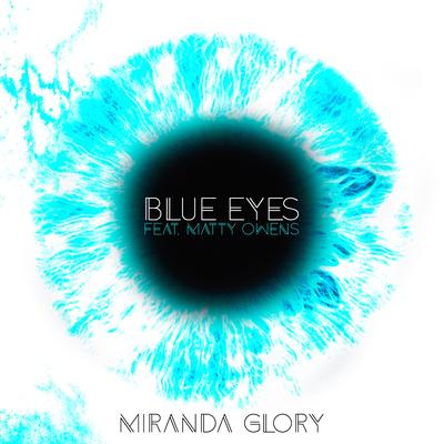 Blue Eyes (feat. Matty Owens) [IZEY Remix] By Miranda Glory, Matty Owens's cover