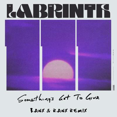 Something's Got To Give (Banx & Ranx Remix)'s cover