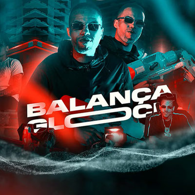 Balança Glock By Dj Thiago Rodrigues, Mc Jajau, Dj Diogo Pacciny's cover