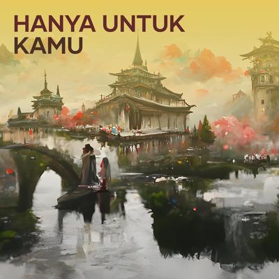 Hanya Untuk Kamu's cover