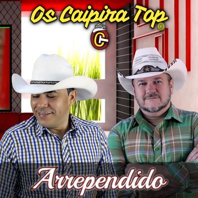 Arrependido By Os Caipira Top's cover