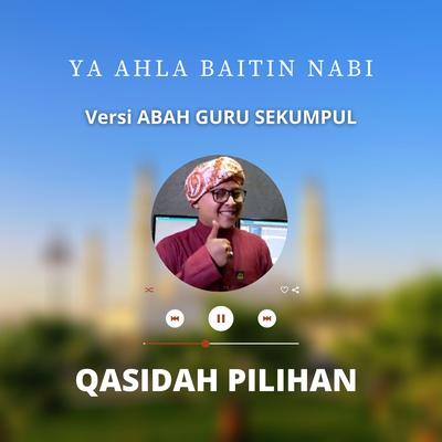 Ya Ahla Baitin Nabi | Gus Husaini (versi Guru Sekumpul)'s cover