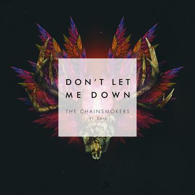 Don't Let Me Down (feat. Daya)'s cover