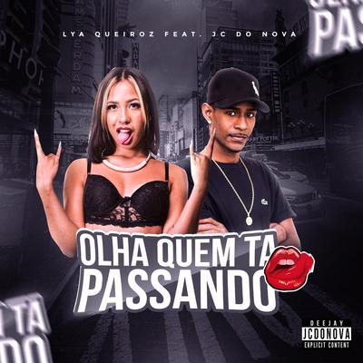 Olha quem ta passando By Jc do Nova, Mc Lya Queiroz's cover