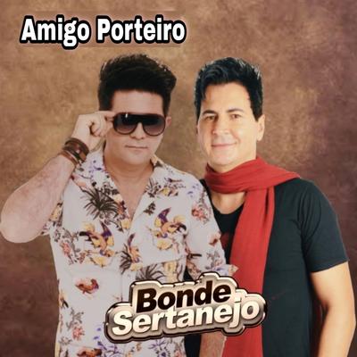 Amigo Porteiro By Bonde Sertanejo, Alex e Iran's cover