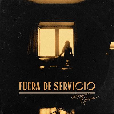 Fuera de Servicio By Kany García's cover