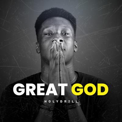 Great God By Holy drill's cover