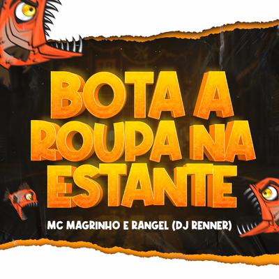 Bota a roupa na estante By DJ RENNER, MC RANGEL's cover