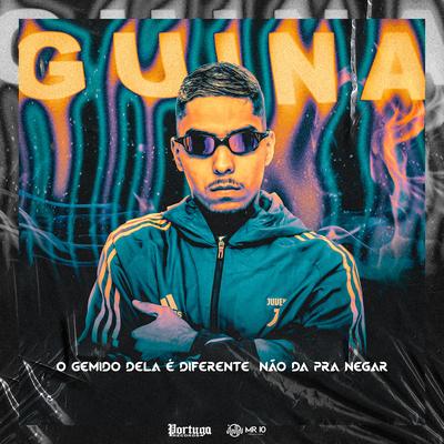 O Gemido Dela É Diferente, Não da pra Negar By DJ Guina's cover