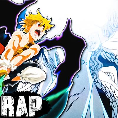 Meliodas Y Zeldris Vs La Deidad Suprema. Nanatsu No Taizai: La Maldición De La Luz Rap. By Byaki's cover