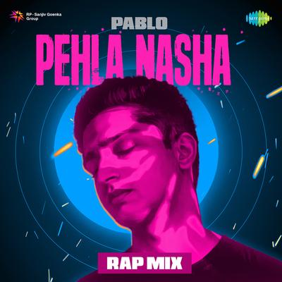 Pehla Nasha - Rap Mix's cover
