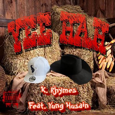 Yee Hah By K rhymes, Yung Husain's cover