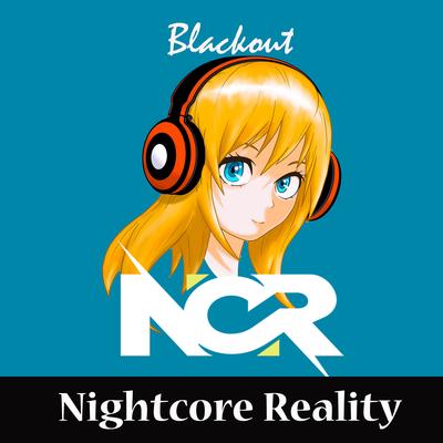 Blackout By Nightcore Reality's cover