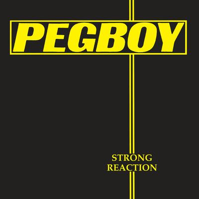 Strong Reaction By Pegboy's cover