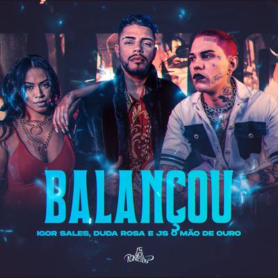Balançou By Igor Sales, Duda Rosa, JS o Mão de Ouro's cover