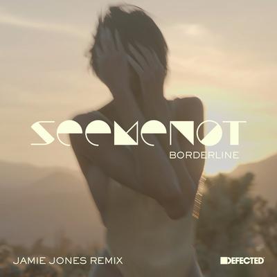 Borderline (Jamie Jones Extended Remix) By SeeMeNot, Jamie Jones's cover
