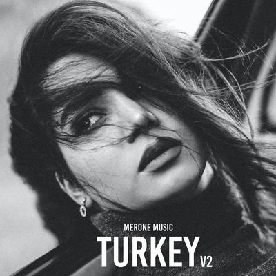 Turkey V2 By MerOne Music's cover