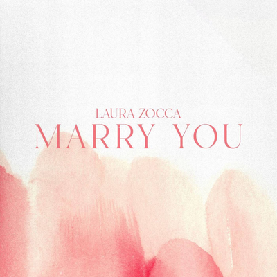 Marry You By Laura Zocca's cover
