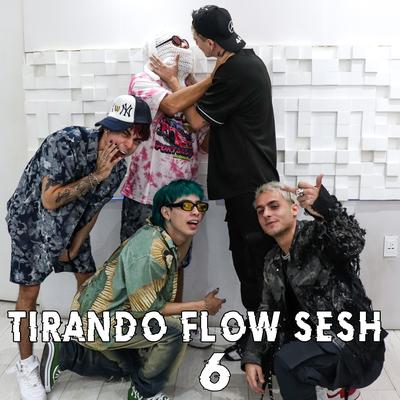 Tirando Flow Sesh #6 By Dan García, DAAZ, Ibarra, Ritorukai, ND Kobi''s cover