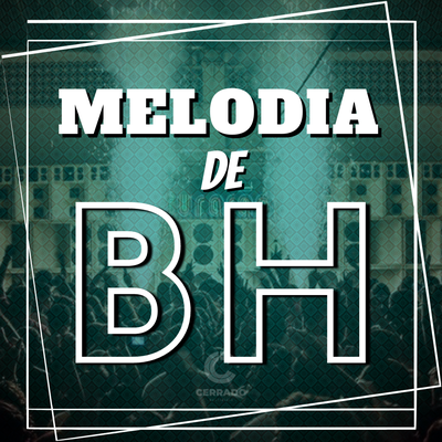 Melodia de Bh By DuCerra, MC Neguin NF, DJ Lukinha's cover