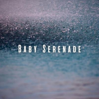 Baby Serenade: Soothing Rain Tunes with Binaural Sounds's cover