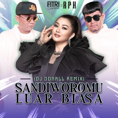 Sandiworomu Luar Biasa (DJ Donall Remix)'s cover