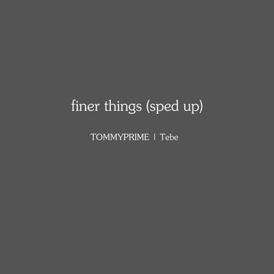 finer things (sped up)'s cover